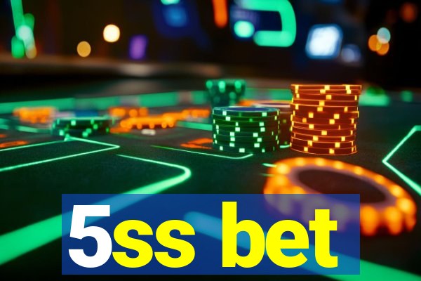 5ss bet